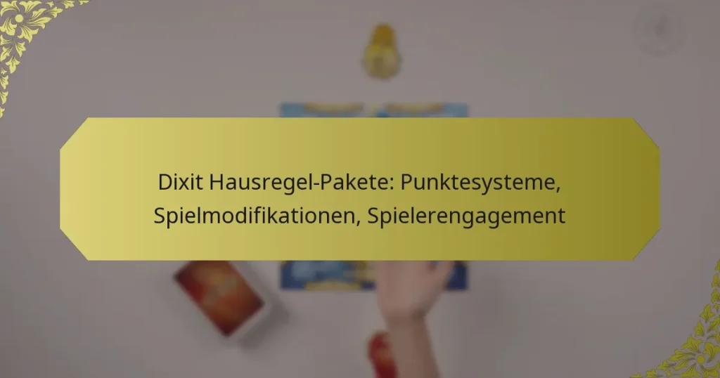 Dixit Hausregel-Pakete: Punktesysteme, Spielmodifikationen, Spielerengagement