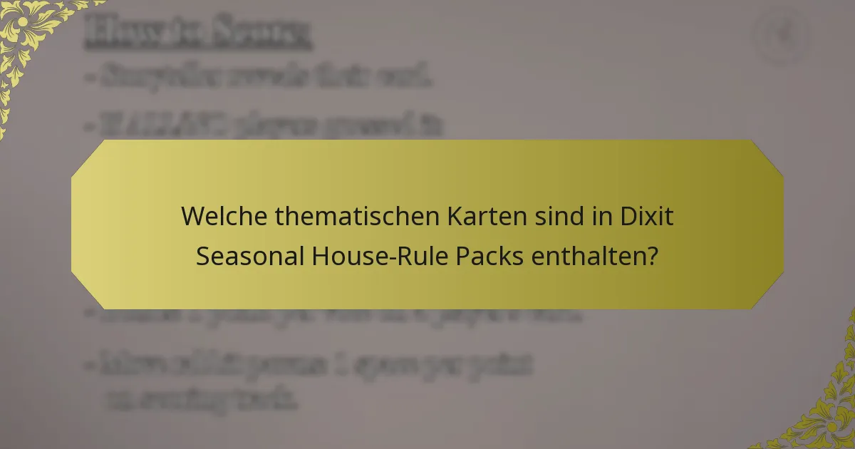 Welche thematischen Karten sind in Dixit Seasonal House-Rule Packs enthalten?