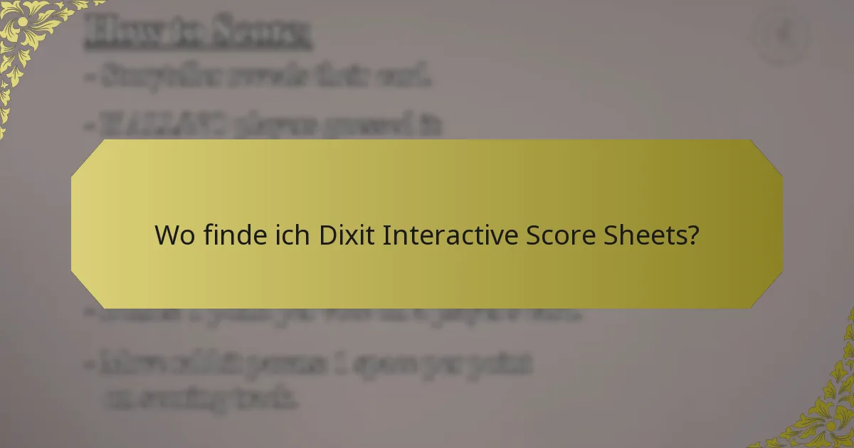 Wo finde ich Dixit Interactive Score Sheets?